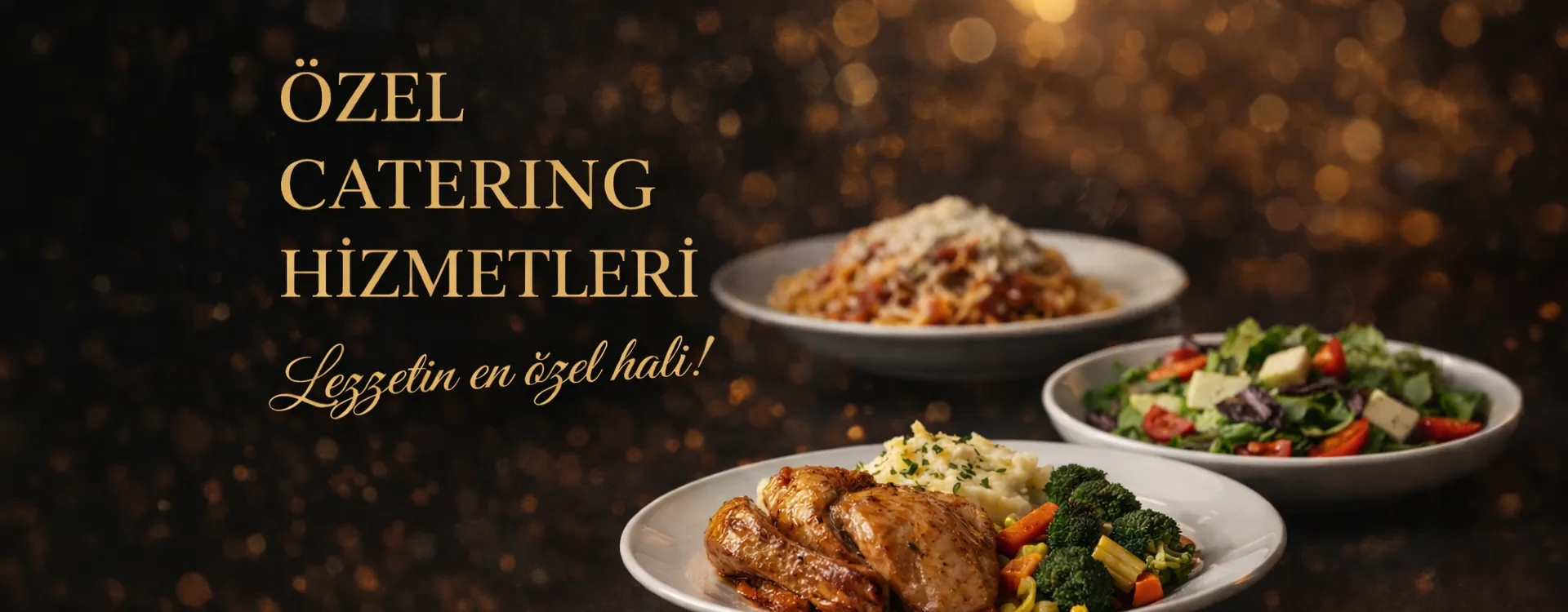 Özel catering hizmetleri — profesyonel yemek organizasyonu